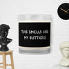 Smells Like My Butthole - Glass jar soy wax candle - Liners Gone Wild
