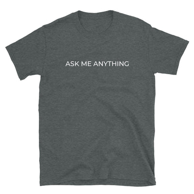 Ask Me Anything Unisex T-Shirt - Liners Gone Wild ask-me-anything-unisex-t-shirt,